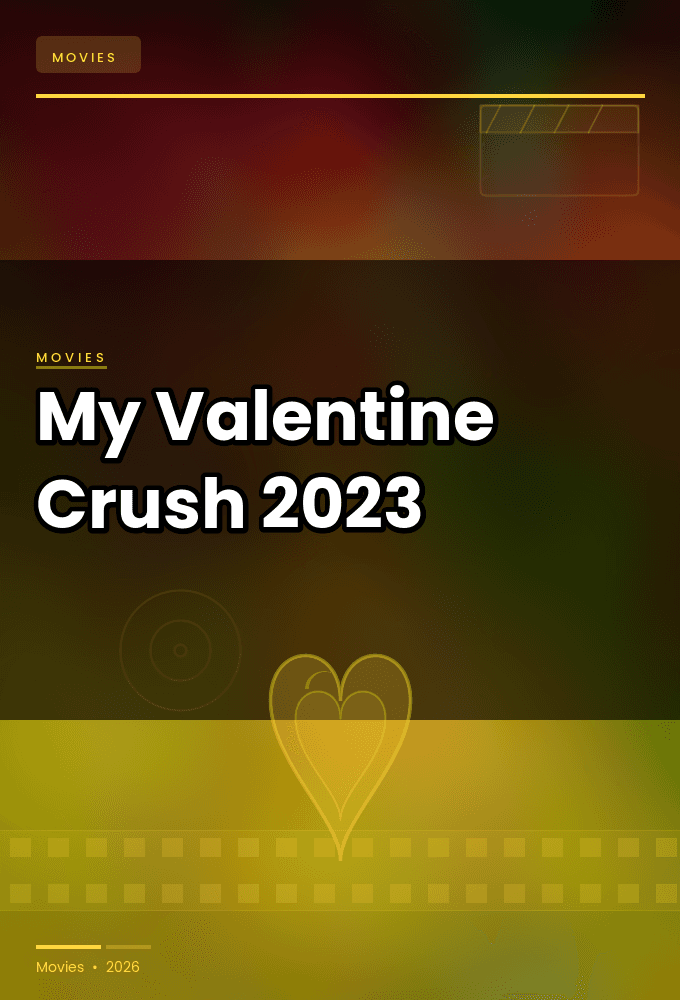 My.Valentine.Crush.2023